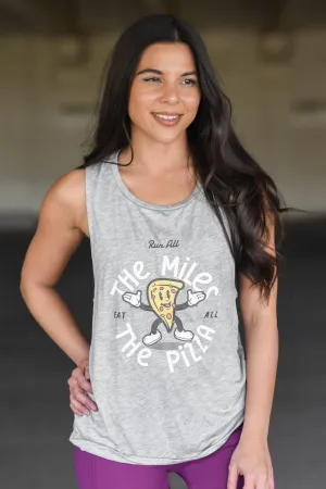 Run All The Miles, Eat All The Pizza Muscle Tank