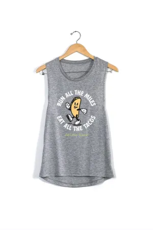 Run All The Miles, Eat All The Tacos Muscle Tank